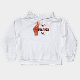 No means no Kids Hoodie